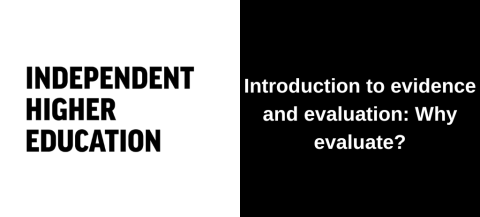Introduction to evidence and evaluation: Why evaluate?
