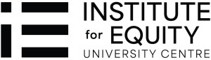  Logo of the Institute for Equity, University Centre. The design includes a stylized "IE" on the left, formed by horizontal and vertical black bars. To the right, the text reads "INSTITUTE for EQUITY UNIVERSITY CENTRE" in uppercase and lowercase letters, arranged in three lines.